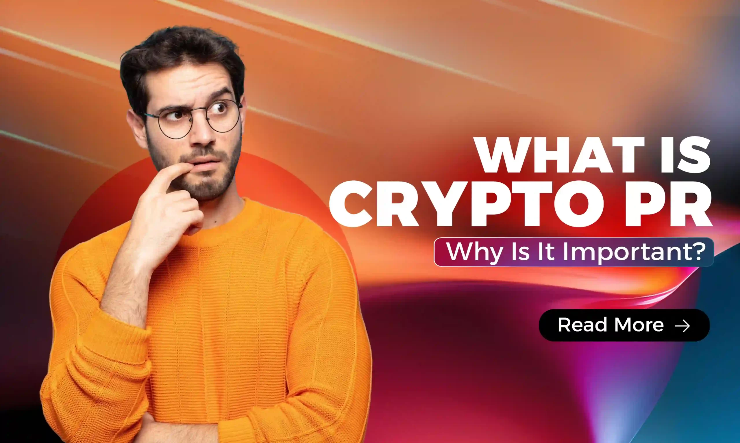What is Crypto PR? Why Is It Important?