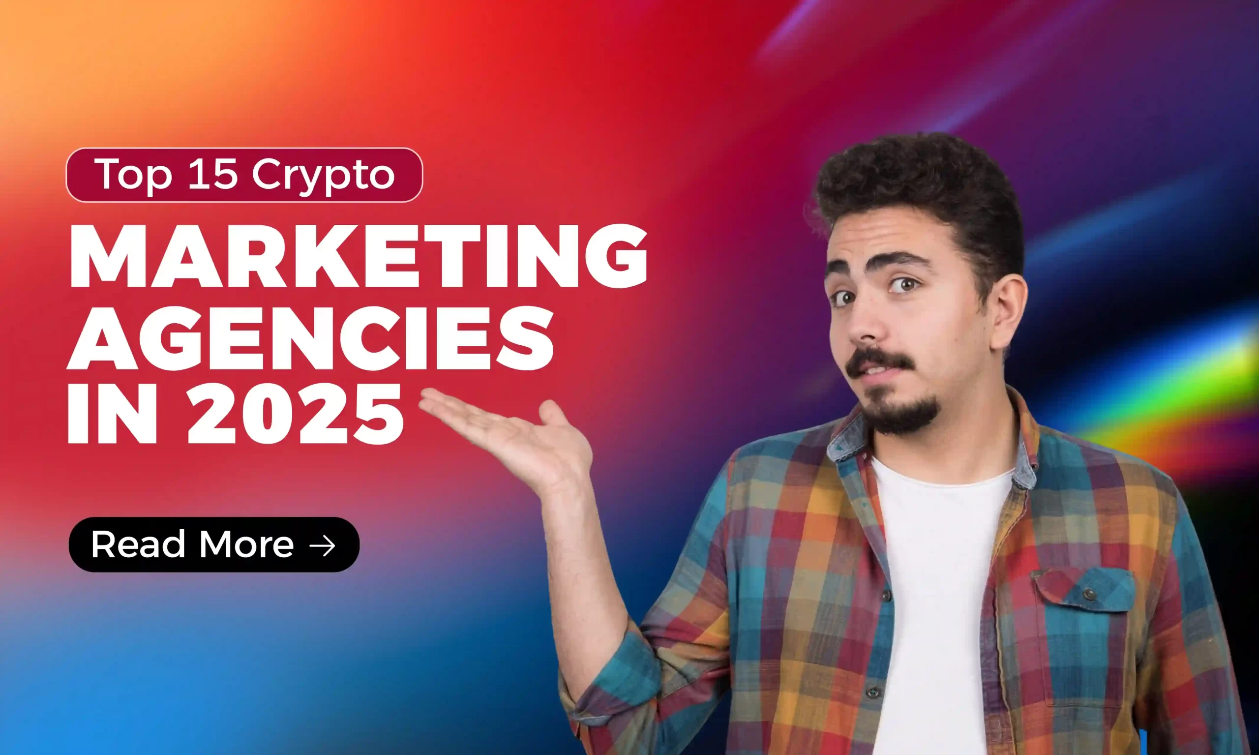 Top 15 Crypto Marketing Agencies in 2025